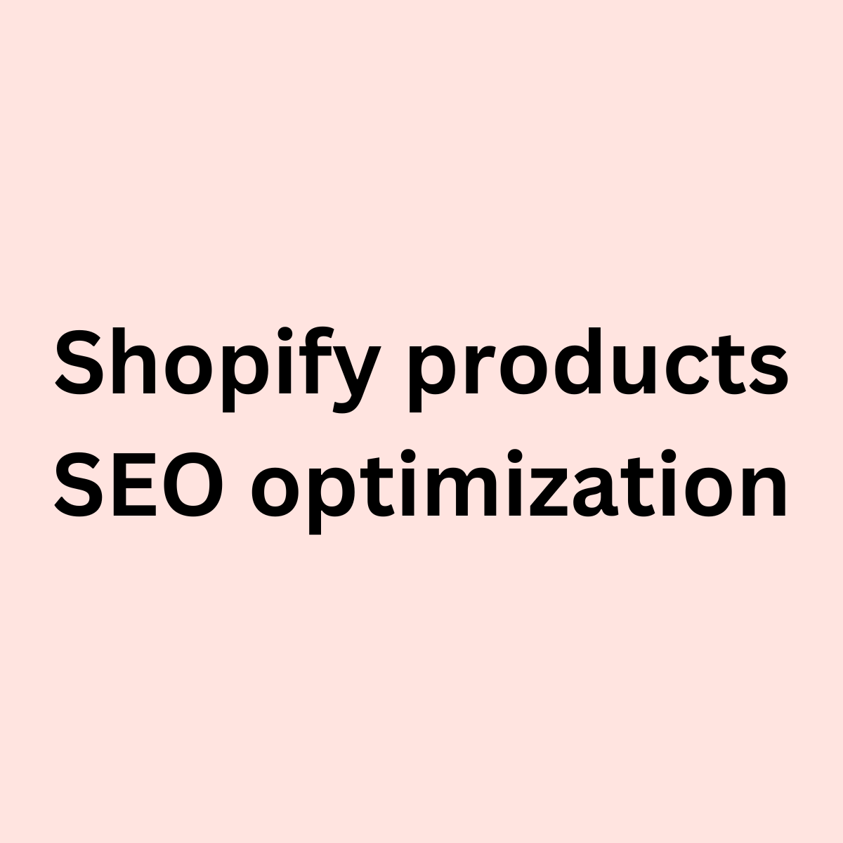 Shopify product SEO optimization